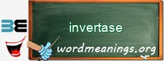 WordMeaning blackboard for invertase